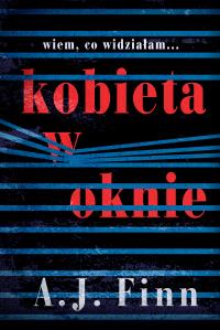 Kobieta w oknie wyd. 2025. Autor: A.J. Finn. Dobreksiazki.pl Okładka książki Kobieta w oknie wyd. 2025