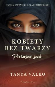 Kobiety bez twarzy. Pierwszy szok. Autor: Tanya Valko. Dobreksiazki.pl Okładka książki Kobiety bez twarzy. Pierwszy szok