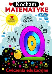 Okładka książki Kocham matematykę 5-8 lat. Rozwój osobisty