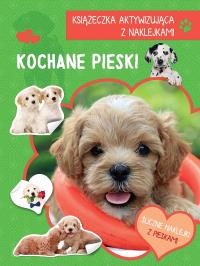 Okładka książki Kochane pieski. Książeczka aktywizująca z naklejkami