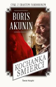 Kochanka śmierci. Autor: Akunin Boris. Dobreksiazki.pl Okładka książki Kochanka śmierci