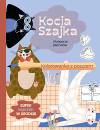 Kocia Szajka i fałszerze pierników. Kolorowanka z pazurem. Autor: Romaniuk Agata. Dobreksiazki.pl Okładka książki Kocia Szajka i fałszerze pierników. Kolorowanka z pazurem