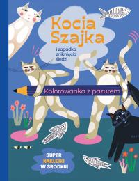 Kocia Szajka i zagadka zniknięcia śledzi. Kolorowanka z pazurem. Autor: Romaniuk Agata. Dobreksiazki.pl Okładka książki Kocia Szajka i zagadka zniknięcia śledzi. Kolorowanka z pazurem