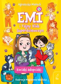 Okładka książki Kociaki adopciaki. Emi i Tajny Klub Superdziewczyn. Tom 14 wyd. 2026