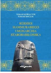 Okładka książki Kodeks Hammurabiego i monarchia starobabilońska