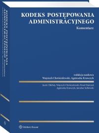 Kodeks postępowania administracyjnego. Komentarz. Autor: Chróścielewski Wojciech, Krawczyk Agnieszka, Dańczak Paweł, Chlebny Jacek, Sułkowski Jarosław. Dobreksiazki.pl Okładka książki Kodeks postępowania administracyjnego. Komentarz