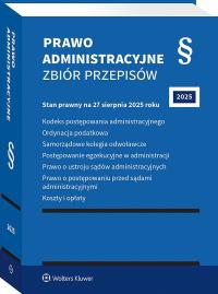 Kodeks postępowania administracyjnego. Ordynacja podatkowa. Samorządowe kolegia odwoławcze. Postępowanie egzekucyjne w administracji. Prawo o ustroju. Autor: Opracowanie zbiorowe. Dobreksiazki.pl Okładka książki Kodeks postępowania administracyjnego. Ordynacja podatkowa. Samorządowe kolegia odwoławcze. Postępowanie egzekucyjne w administracji. Prawo o ustroju