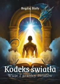 Okładka książki Kodeks światła. Wizje z granicy światów