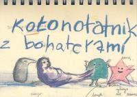 Kołonotatnik z Bohaterami. Autor: Halbner Małgorzata. Dobreksiazki.pl Okładka książki Kołonotatnik z Bohaterami