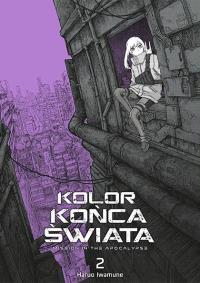 Kolor końca świata. Tom 2. Autor: Iwamune Haruo. Dobreksiazki.pl Okładka książki Kolor końca świata. Tom 2