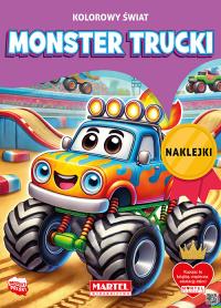Kolorowanka Kolorowy świat. Monster Trucki z naklejkami. Autor: Katarzyna Salamon. Dobreksiazki.pl Okładka książki Kolorowanka Kolorowy świat. Monster Trucki z naklejkami