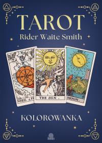 Kolorowanka Tarot Rider-Waite. Autor: Opracowanie zbiorowe. Dobreksiazki.pl Okładka książki Kolorowanka Tarot Rider-Waite