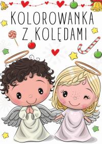 Kolorowanka z kolędami. Autor: Opracowanie zbiorowe. Dobreksiazki.pl Okładka książki Kolorowanka z kolędami