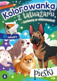 Kolorowanka z tatuażami świecą w ciemności! Pieski. Autor: Praca zbiorowa. Dobreksiazki.pl Okładka książki Kolorowanka z tatuażami świecą w ciemności! Pieski