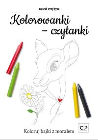 Kolorowanki-czytanki. Autor: Dawid Przybysz. Dobreksiazki.pl Okładka książki Kolorowanki-czytanki