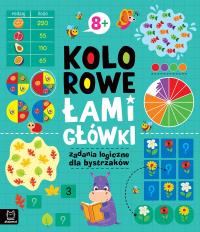 Okładka książki Kolorowe łamigłówki. Zadania logiczne dla bystrzaków 8+