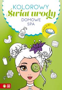 Kolorowy świat urody. Domowe SPA. Autor: Opracowanie zbiorowe. Dobreksiazki.pl Okładka książki Kolorowy świat urody. Domowe SPA