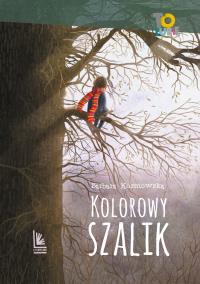 Kolorowy szalik. Autor: Barbara Kosmowska. Dobreksiazki.pl Okładka książki Kolorowy szalik