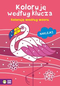 Okładka książki Koloruję według klucza. Koloruję według wzoru - uszkodzone