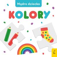 Kolory. Mądre dziecko. Autor: Opracowanie zbiorowe. Dobreksiazki.pl Okładka książki Kolory. Mądre dziecko