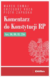 Okładka książki Komentarz do Konstytucji RP art. 10, 80, 81, 216