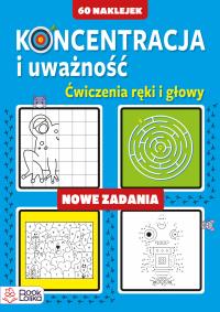 Koncentracja i uważność. Nowe zadania - uszkodzone. Autor: Praca zbiorowa. Dobreksiazki.pl Okładka książki Koncentracja i uważność. Nowe zadania - uszkodzone