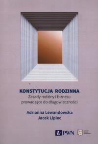 Konstytucja rodzinna. Autor: Lewandowska Adrianna, Lipiec Jacek. Dobreksiazki.pl Okładka książki Konstytucja rodzinna