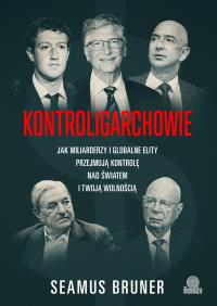 Kontroligarchowie. Autor: Bruner Seamus. Dobreksiazki.pl Okładka książki Kontroligarchowie