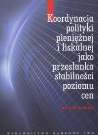 Okładka książki Koordynacja polityki pieniężnej i fiskalnej jako..