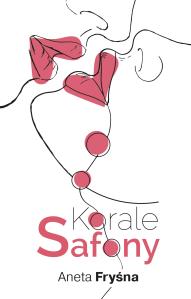 Korale Safony. Autor: Aneta Fryśna. Dobreksiazki.pl Okładka książki Korale Safony