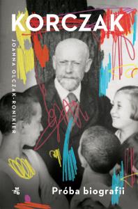 Okładka książki Korczak. Próba biografii