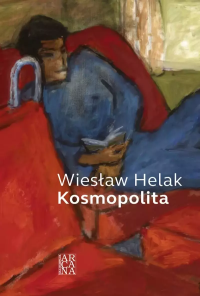 Kosmopolita. Autor: Helak Wiesław. Dobreksiazki.pl Okładka książki Kosmopolita