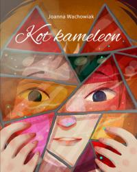 Kot Kameleon. Autor: Wachowiak Joanna. Dobreksiazki.pl Okładka książki Kot Kameleon