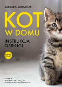 Kot w domu w.4. Autor: BARBARA SIERADZAN. Dobreksiazki.pl Okładka książki Kot w domu w.4