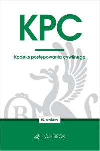 Okładka książki KPC. Kodeks postępowania cywilnego wyd. 62