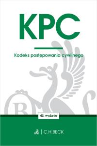 Okładka książki KPC. Kodeks postępowania cywilnego wyd. 63
