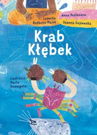 Krab Kłębek. Autor: Opracowanie zbiorowe. Dobreksiazki.pl Okładka książki Krab Kłębek