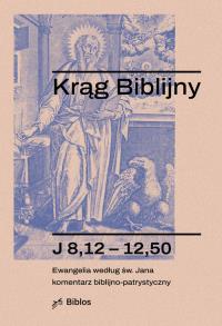 Krąg Biblijny. Autor: Łabuda Piotr. Dobreksiazki.pl Okładka książki Krąg Biblijny