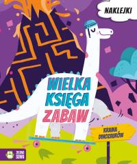 Kraina dinozaurów. Wielka księga zabaw - uszkodzone. Autor: Opracowanie zbiorowe. Dobreksiazki.pl Okładka książki Kraina dinozaurów. Wielka księga zabaw - uszkodzone