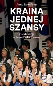 Kraina jednej szansy. Autor: Sawińska Anna. Dobreksiazki.pl Okładka książki Kraina jednej szansy
