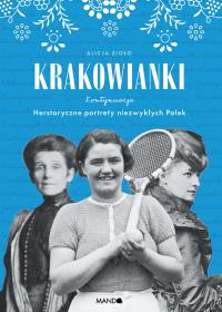 Krakowianki. Kontynuacja. Autor: Zioło Alicja. Dobreksiazki.pl Okładka książki Krakowianki. Kontynuacja