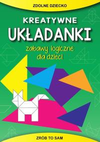 Okładka książki Kreatywne układanki. Zabawy logiczne dla dzieci