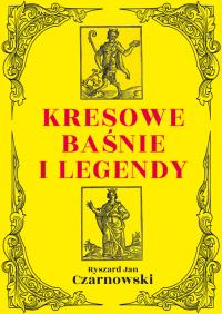Okładka książki Kresowe baśnie i legendy wyd. 2