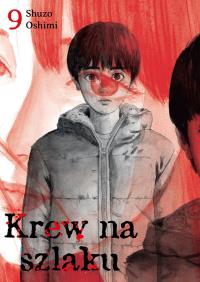 Krew na szlaku. Tom 9. Autor: Oshimi Shuzo. Dobreksiazki.pl Okładka książki Krew na szlaku. Tom 9