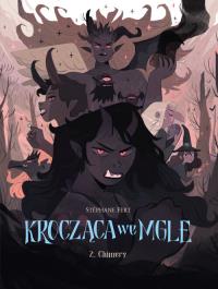 Krocząca we mgle 2 Chimery. Autor: Fert Stéphane. Dobreksiazki.pl Okładka książki Krocząca we mgle 2 Chimery