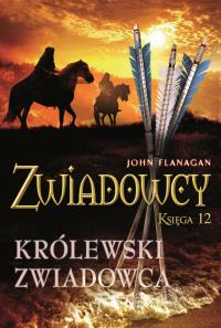 Okładka książki Królewski zwiadowca. Zwiadowcy. Tom 12