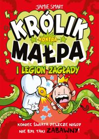 Okładka książki Królik kontra Małpa i legion zagłady. Tom 3