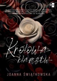 Królowa kłamstw. Autor: Joanna Świątkowska. Dobreksiazki.pl Okładka książki Królowa kłamstw