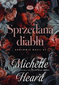 Okładka książki Królowie mafii T.1 Sprzedana diabłu
