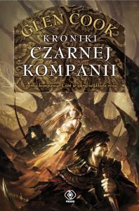 Kroniki Czarnej Kompanii. Czarna Kompania. Tom 1 wyd. 2025. Autor: Glen Cook. Dobreksiazki.pl Okładka książki Kroniki Czarnej Kompanii. Czarna Kompania. Tom 1 wyd. 2025